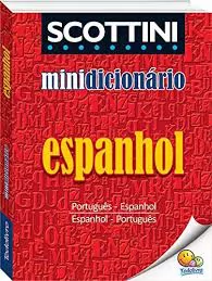 MINIDIC SCOTTINI ESPANHOL/PORTUGUES-PORTUGUES/ESPANHOL TODOLIVRO