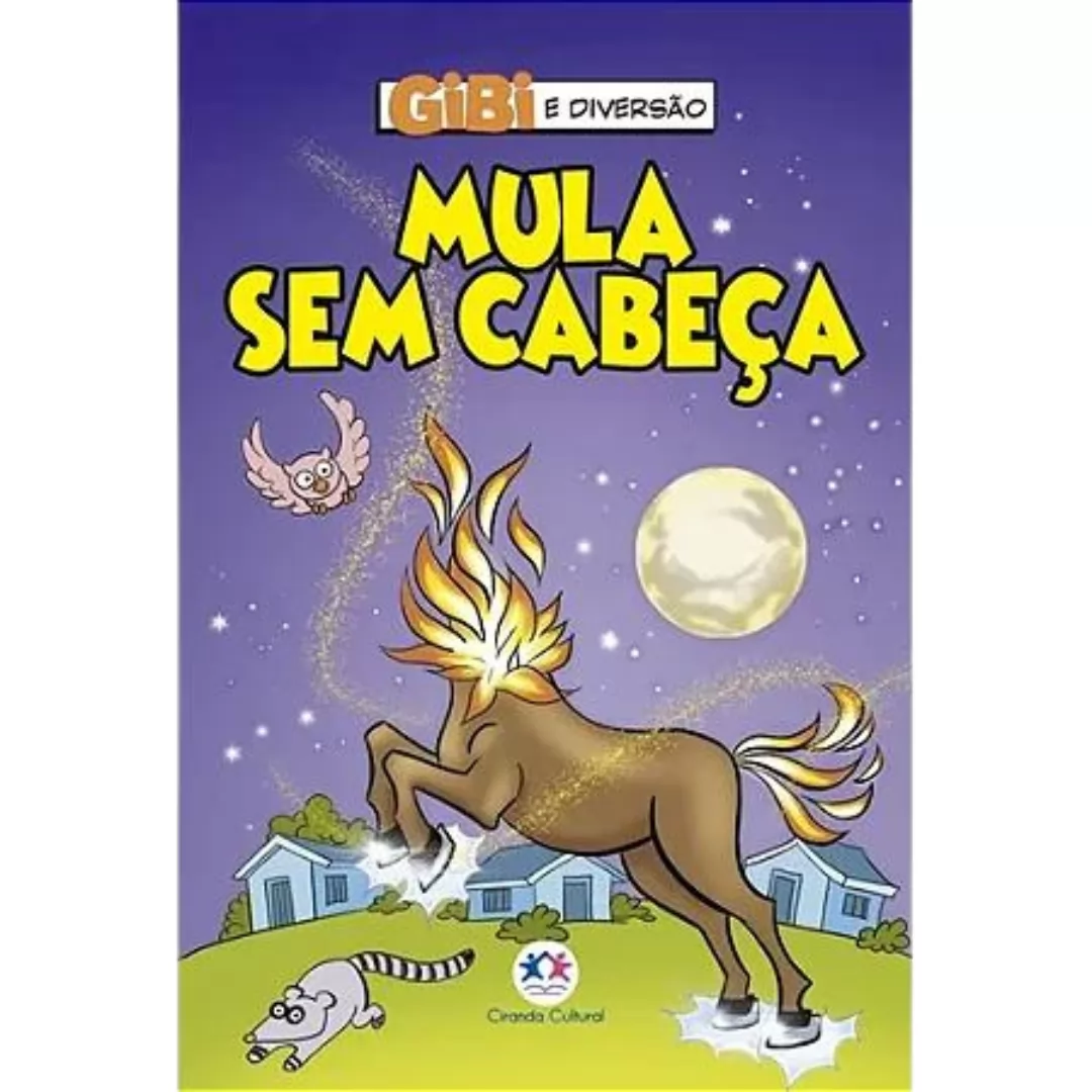 GIBI E DIVERSÃO MULA SEM CABECA- CIRANDA CULTURAL