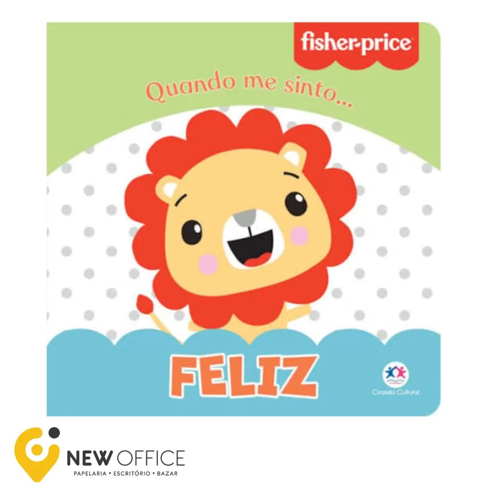 LIVRO - FISHER-PRICE - FELIZ - CIRANDA CULTURAL